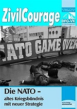 Zivilcourage 2010 05 Die NATO - altes Kriegsbündnis mit neuer Strategie