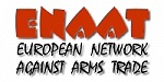Jahrestagung: European Network Against Arms Trade (ENAAT) - europäische Netzwerk gegen Rüstungshandel